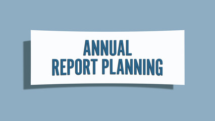 Annual Report Planning. A card isolated on blue background.