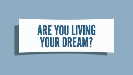 Are You Living Your Dream. A card isolated on blue background.