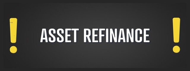 Asset Refinance. A blackboard with white text. Illustration with grunge text style.