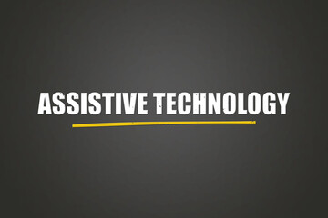 Assistive Technology. A blackboard with white text. Illustration with grunge text style.