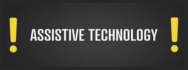 Assistive Technology. A blackboard with white text. Illustration with grunge text style.