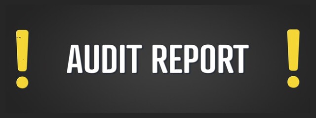 Audit Report. A blackboard with white text. Illustration with grunge text style.