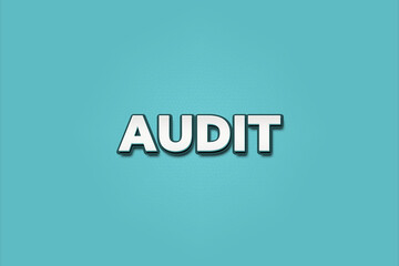 Audit. A Illustration with white text isolated on light green background.