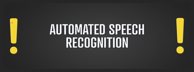 Obraz premium Automated Speech Recognition. A blackboard with white text. Illustration with grunge text style.