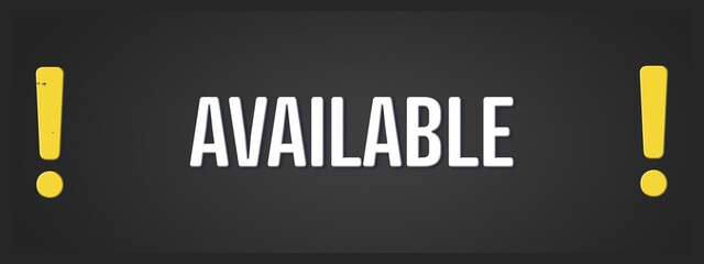 Available. A blackboard with white text. Illustration with grunge text style.