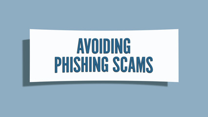 Avoiding Phishing Scams. A card isolated on blue background.