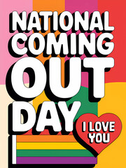 National Coming Out Day Poster with rainbow colors and heart with I love you