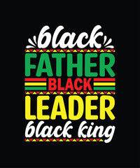 Fototapeta premium Black father Black leader Black king T-Shirt Design