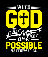 With God, all things are possible Matthew 19:26 T-Shirt Design