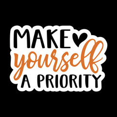 Make Yourself A Priority