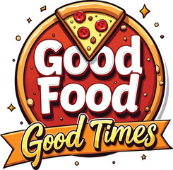 Good food good times T-shirt Design
