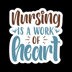 Obraz premium Nursing Is A Work Of Heart