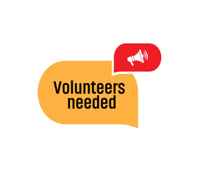 Volunteers needed sign on white background	