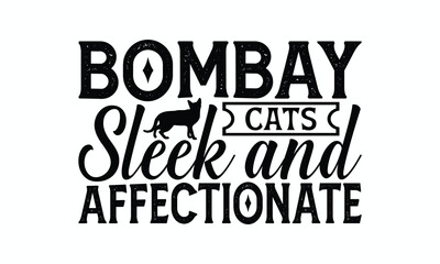 Bombay Cats Sleek And Affectionate - Bombay Cat T-Shirt Design, Illustration For Prints On T-Shirts And Bags, Posters, Cards, Isolated White Background.