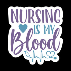Nursing Is My Blood