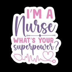 I Am A Nurse What’s Your Superpower