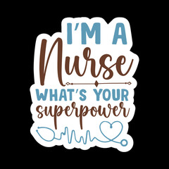 I Am A Nurse What’s Your Superpower