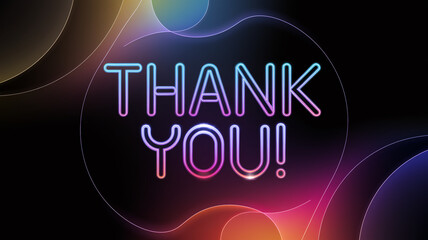 "Thank You!" in glowing neon letters with vibrant gradient colors, surrounded by soft, abstract shapes against a dark background, offering a modern and futuristic message of gratitude.

