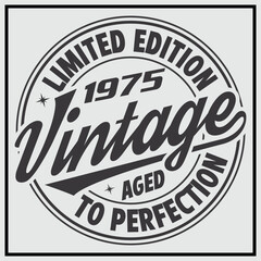 Obraz premium Funny birthday T-shirt Design, Vintage Birthday T-shirt Design,1975 Aged to perfection, 1975 Limited Edition T-shirt Design