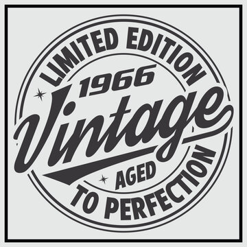 Funny birthday T-shirt Design, Vintage Birthday T-shirt Design,1966 Aged to perfection, 1966 Limited Edition T-shirt Design