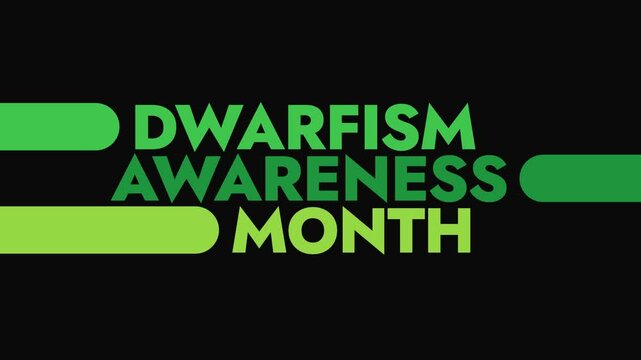 Dwarfism Awareness Month colorful motion graphics seamless loopable text animation on white or black background for celebrating awareness about dwarfism awareness month in October