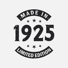 Fototapeta premium Made in 1925 Limited Edition. Vintage 1925 birthday T-shirt