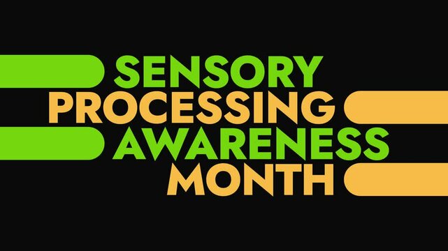 Sensory Processing Awareness Month colorful motion graphics seamless loopable text animation on white or black background for awareness about sensory processing awareness month in October