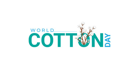 World Cotton Day Logo isolated creative concept design. cotton background design. World Cotton Day banner template beauty cotton background. Natural organic fiber, cotton organic text.
