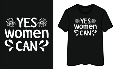 Yes Women Can T-Shirt Design