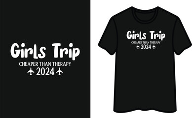 Girls Trip Cheaper Than Therapy 2024 T-Shirt Design