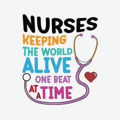 Nurses Keeping the World Alive T-Shirt Design