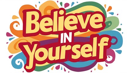 Believe in Yourself T-shirt Design Motivational Quote, Illustartion,Typography,Banner,Poster