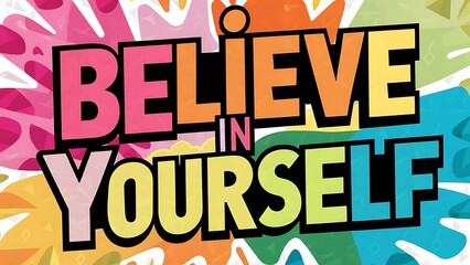 Obraz premium Believe in Yourself T-shirt Design Motivational Quote, Illustartion,Typography,Banner,Poster