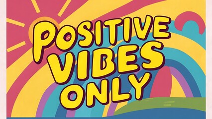 Positive Vibes Only T-shirt Design Motivational Quote, Illustartion,Typography,Banner,Poster
