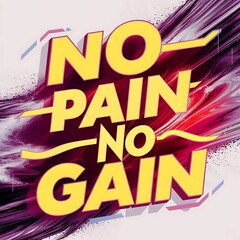 No Pain, No Gain T-shirt Design Motivational Quote, Illustartion,Typography,Banner,Poster