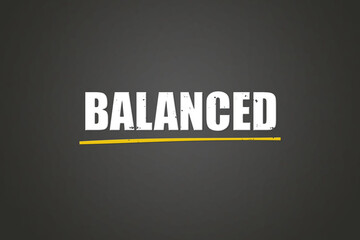 Balanced. A blackboard with white text. Illustration with grunge text style.