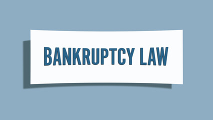Bankruptcy Law. A card isolated on blue background.