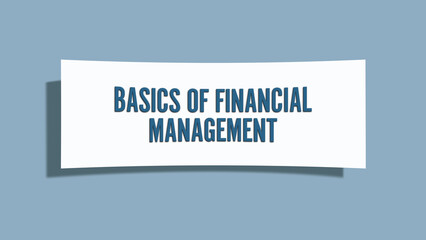 Basics of Financial Management. A card isolated on blue background.