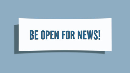 Be open for News. A card isolated on blue background.