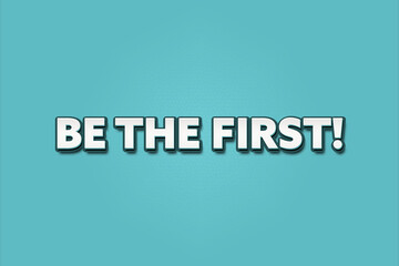 Be the first. A Illustration with white text isolated on light green background.