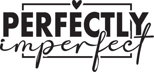 Perfectly Imperfect