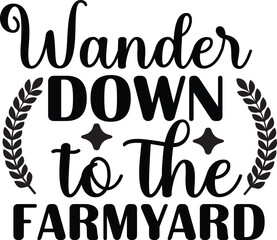 Farmhouse Typography SVG Vector Design, farmhouse t-shirt Design, vector illustration.