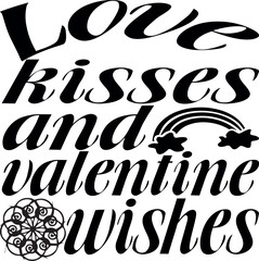 Love kisses and valentine wishes