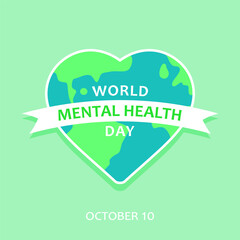 World Mental Health Day, vector Illustration for banner, card, sign or poster. Text World Mental Health Day on the background of heart shaped Earth globe.