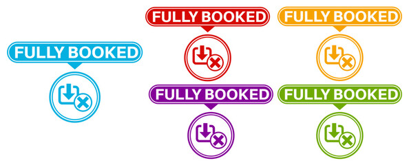 Set Stylish fully booked icon labels. fully capacity sign sticker icon design vector illustration	
