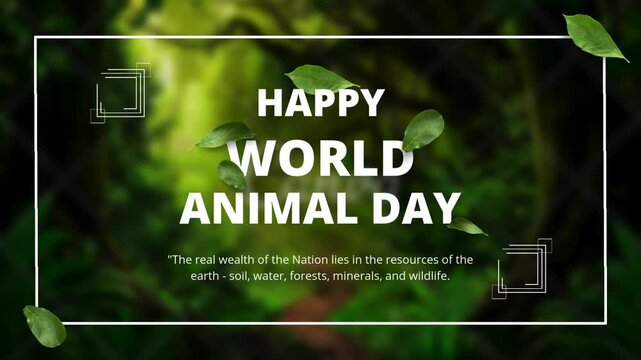 Happy World Animal Day  Concept or International Animal Rights Day. World Animal Welfare Day animated video with green leaves background celebrating wildlife, conservation, and the beauty of nature.