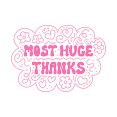 Most huge thanks. Vector doodle illustration with groovy lettering quote in retro style