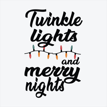 Twincle lights and merry night T-shirt design