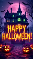 Text Happy Halloween with Pumpkins and a Haunted House Background