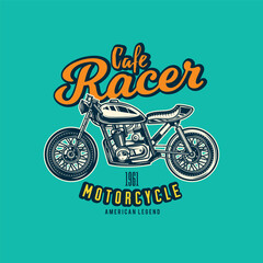 Cafe racer custom motorcycle. Original vector illustration in vintage style. T-shirt design.